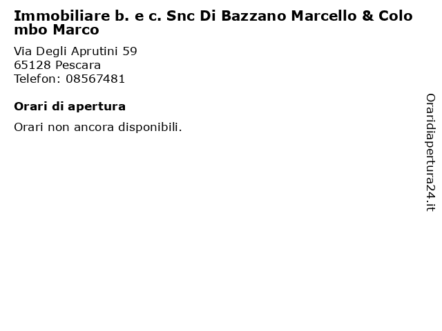 Immobiliare b. e c. Snc Di Bazzano Marcello & Colombo Marco a Pescara: indirizzo e orari di apertura