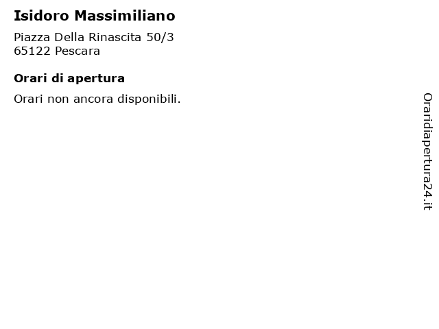 Isidoro Massimiliano a Pescara: indirizzo e orari di apertura