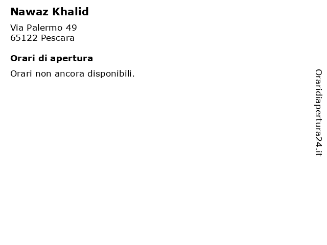 Nawaz Khalid a Pescara: indirizzo e orari di apertura