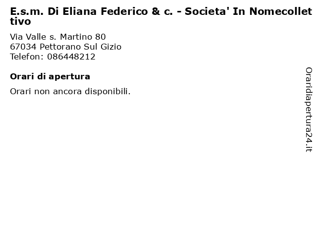 E.s.m. Di Eliana Federico & c. - Societa' In Nomecollettivo a Pettorano Sul Gizio: indirizzo e orari di apertura