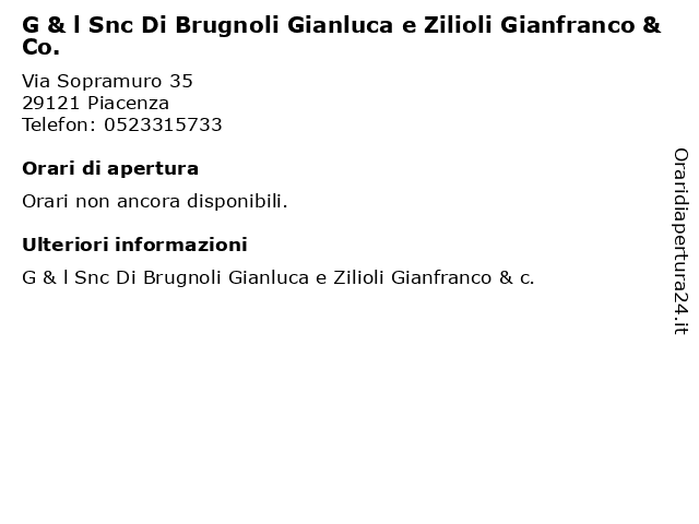 G & l Snc Di Brugnoli Gianluca e Zilioli Gianfranco & Co. a Piacenza: indirizzo e orari di apertura