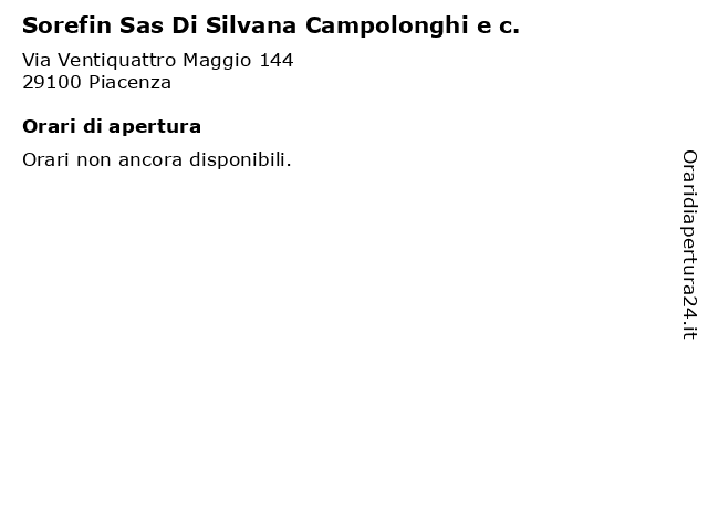 Sorefin Sas Di Silvana Campolonghi e c. a Piacenza: indirizzo e orari di apertura