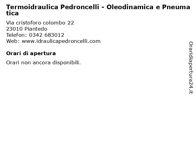 Termoidraulica Pedroncelli - Oleodinamica e Pneumatica a Piantedo: indirizzo e orari di apertura