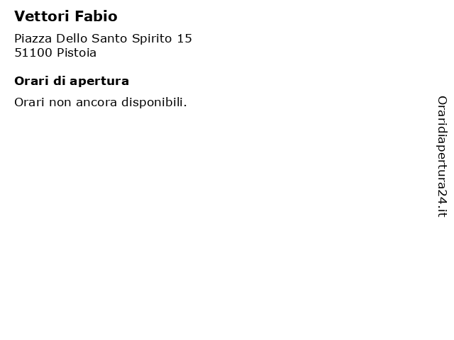 Vettori Fabio a Pistoia: indirizzo e orari di apertura