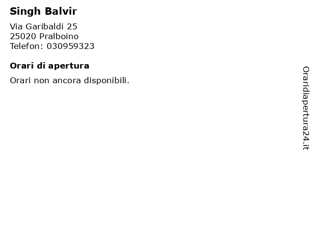 Singh Balvir a Pralboino: indirizzo e orari di apertura