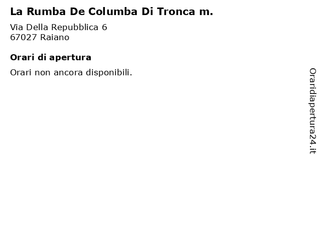 La Rumba De Columba Di Tronca m. a Raiano: indirizzo e orari di apertura