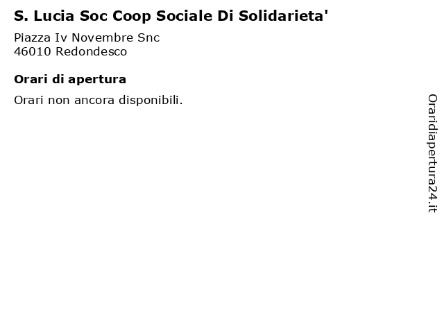 S. Lucia Soc Coop Sociale Di Solidarieta' a Redondesco: indirizzo e orari di apertura