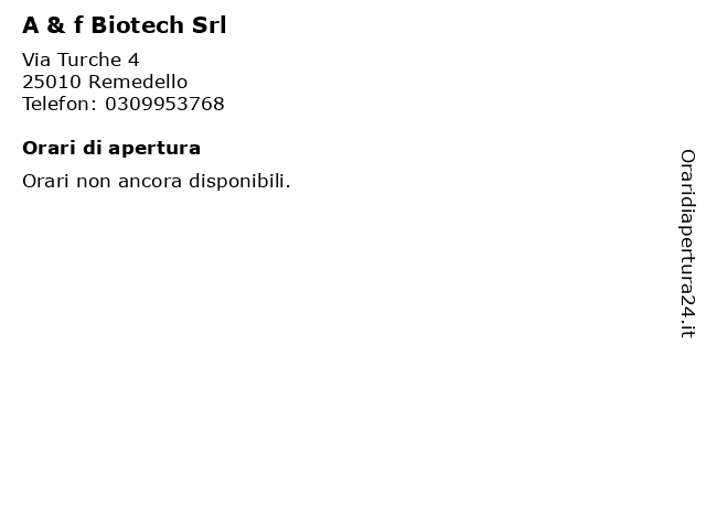 A & f Biotech Srl a Remedello: indirizzo e orari di apertura