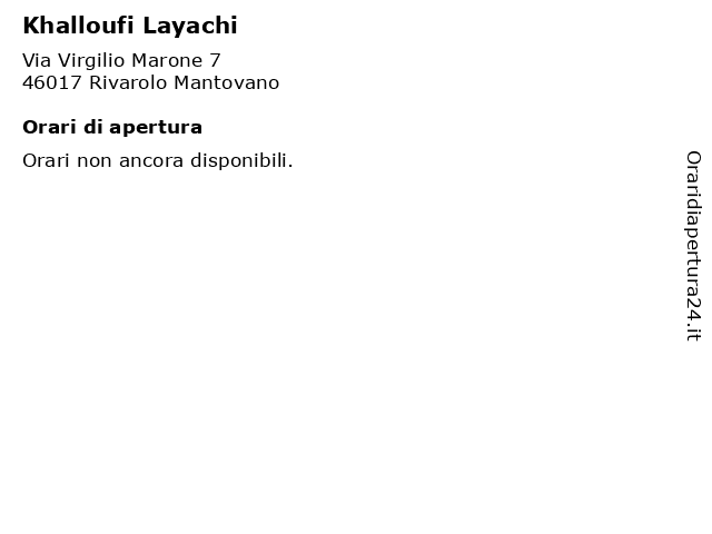 Khalloufi Layachi a Rivarolo Mantovano: indirizzo e orari di apertura