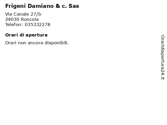 Frigeni Damiano & c. Sas a Roncola: indirizzo e orari di apertura