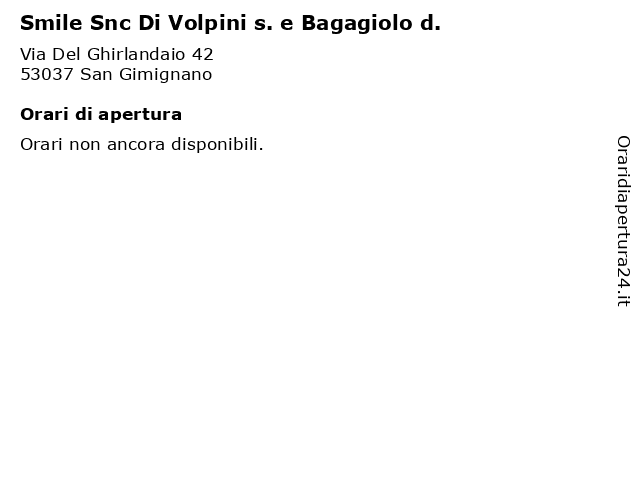 Smile Snc Di Volpini s. e Bagagiolo d. a San Gimignano: indirizzo e orari di apertura