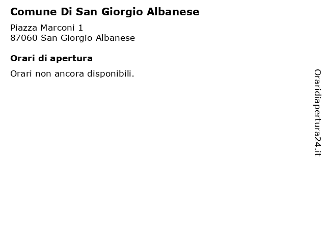 Comune Di San Giorgio Albanese a San Giorgio Albanese: indirizzo e orari di apertura