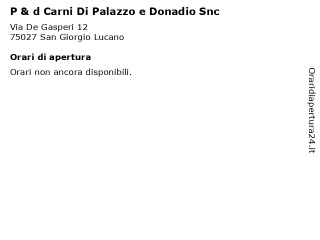 P & d Carni Di Palazzo e Donadio Snc a San Giorgio Lucano: indirizzo e orari di apertura