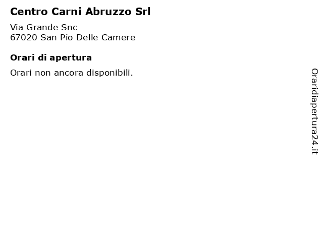 Centro Carni Abruzzo Srl a San Pio Delle Camere: indirizzo e orari di apertura