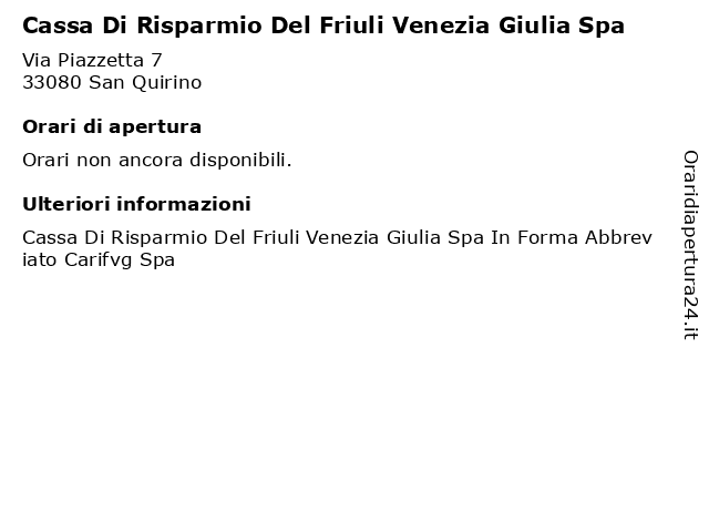 Cassa Di Risparmio Del Friuli Venezia Giulia Spa a San Quirino: indirizzo e orari di apertura