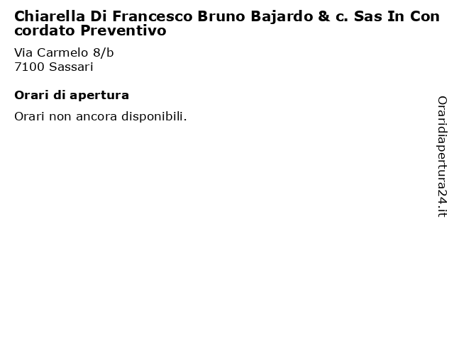 Chiarella Di Francesco Bruno Bajardo & c. Sas In Concordato Preventivo a Sassari: indirizzo e orari di apertura