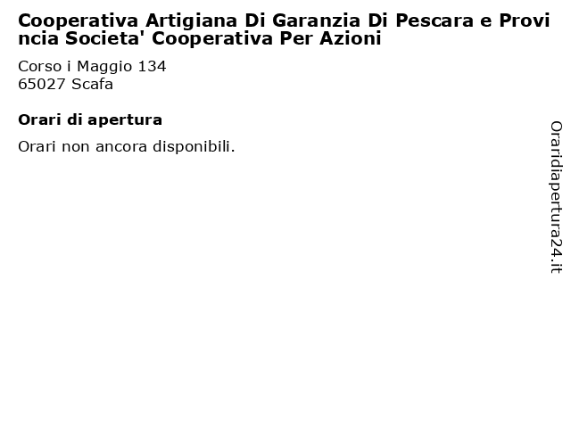 Cooperativa Artigiana Di Garanzia Di Pescara e Provincia Societa' Cooperativa Per Azioni a Scafa: indirizzo e orari di apertura