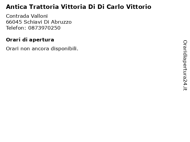 Antica Trattoria Vittoria Di Di Carlo Vittorio a Schiavi Di Abruzzo: indirizzo e orari di apertura