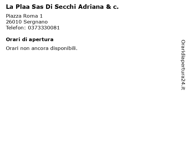 La Plaa Sas Di Secchi Adriana & c. a Sergnano: indirizzo e orari di apertura