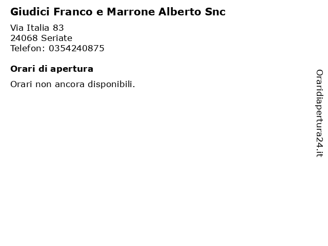 Giudici Franco e Marrone Alberto Snc a Seriate: indirizzo e orari di apertura