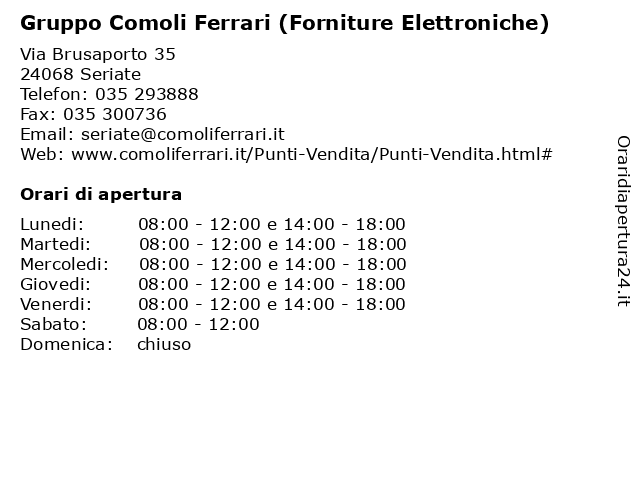 Gruppo Comoli Ferrari (Forniture Elettroniche) a Seriate: indirizzo e orari di apertura