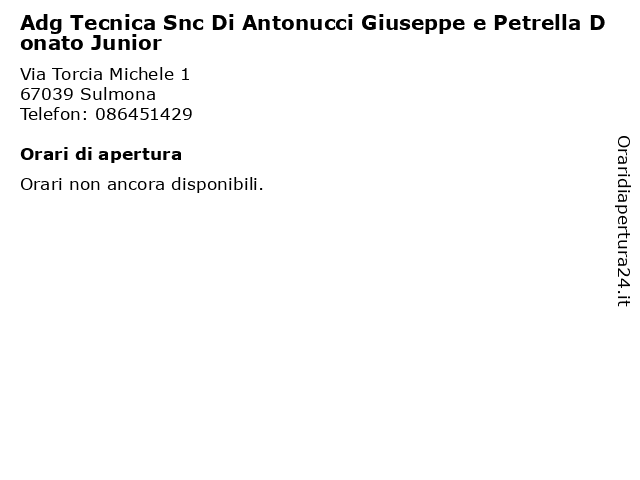 Adg Tecnica Snc Di Antonucci Giuseppe e Petrella Donato Junior a Sulmona: indirizzo e orari di apertura