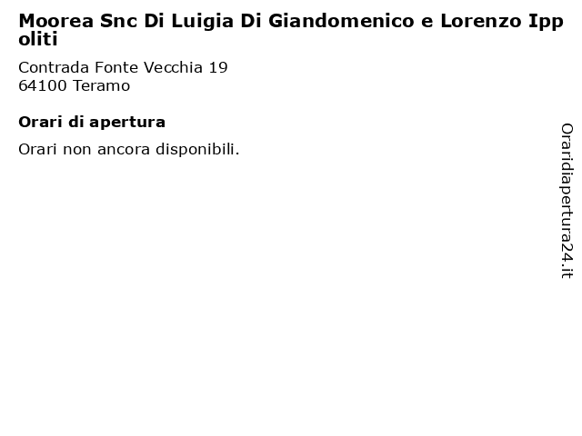 Moorea Snc Di Luigia Di Giandomenico e Lorenzo Ippoliti a Teramo: indirizzo e orari di apertura