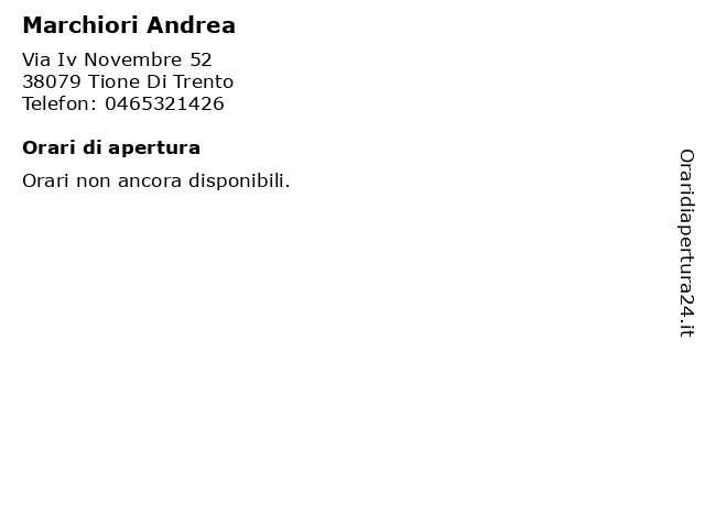 Marchiori Andrea a Tione Di Trento: indirizzo e orari di apertura