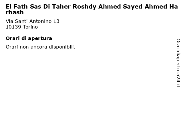 El Fath Sas Di Taher Roshdy Ahmed Sayed Ahmed Harhash a Torino: indirizzo e orari di apertura