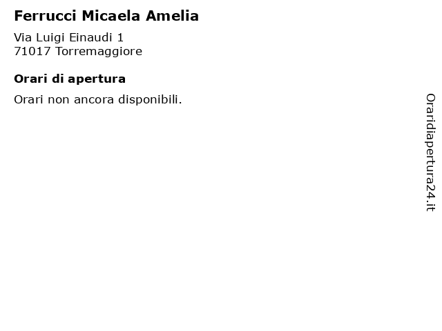 Ferrucci Micaela Amelia a Torremaggiore: indirizzo e orari di apertura
