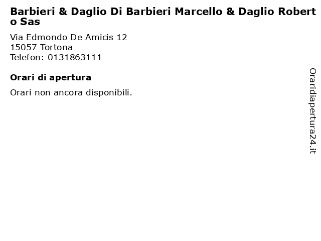 Barbieri & Daglio Di Barbieri Marcello & Daglio Roberto Sas a Tortona: indirizzo e orari di apertura