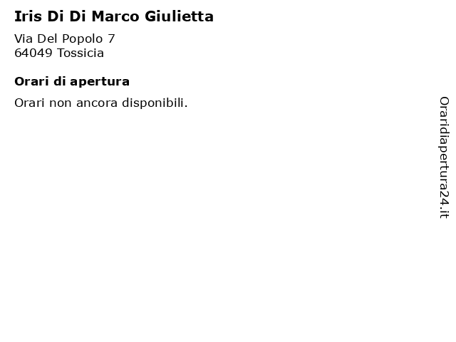 Iris Di Di Marco Giulietta a Tossicia: indirizzo e orari di apertura
