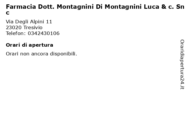 Farmacia Dott. Montagnini Di Montagnini Luca & c. Snc a Tresivio: indirizzo e orari di apertura