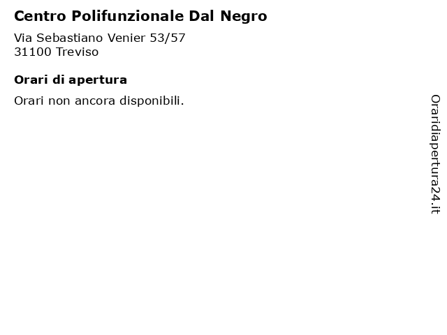 Centro Polifunzionale Dal Negro a Treviso: indirizzo e orari di apertura