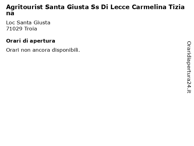Agritourist Santa Giusta Ss Di Lecce Carmelina Tiziana a Troia: indirizzo e orari di apertura