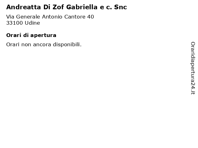 Andreatta Di Zof Gabriella e c. Snc a Udine: indirizzo e orari di apertura
