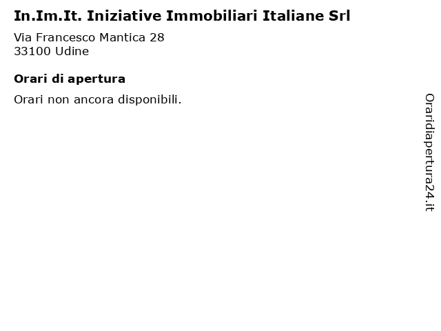 In.Im.It. Iniziative Immobiliari Italiane Srl a Udine: indirizzo e orari di apertura