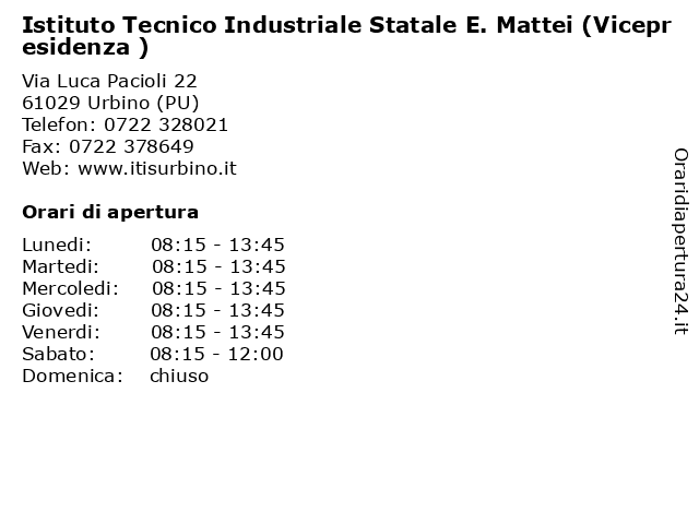 Istituto Tecnico Industriale Statale E. Mattei (Vicepresidenza ) a Urbino (PU): indirizzo e orari di apertura