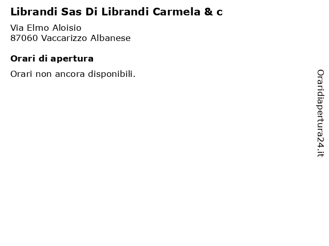 Librandi Sas Di Librandi Carmela & c a Vaccarizzo Albanese: indirizzo e orari di apertura