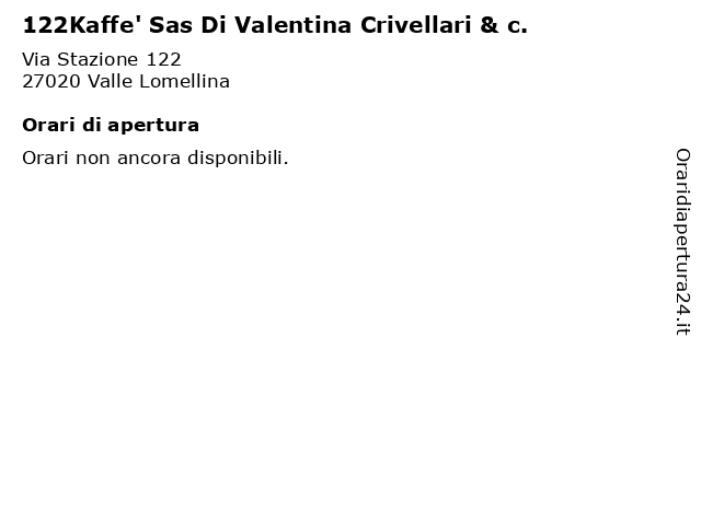 122Kaffe' Sas Di Valentina Crivellari & c. a Valle Lomellina: indirizzo e orari di apertura