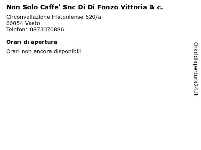 Non Solo Caffe' Snc Di Di Fonzo Vittoria & c. a Vasto: indirizzo e orari di apertura