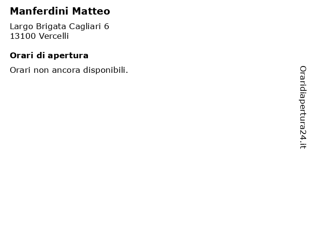 Manferdini Matteo a Vercelli: indirizzo e orari di apertura