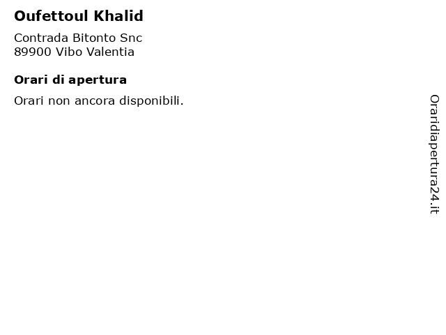 Oufettoul Khalid a Vibo Valentia: indirizzo e orari di apertura