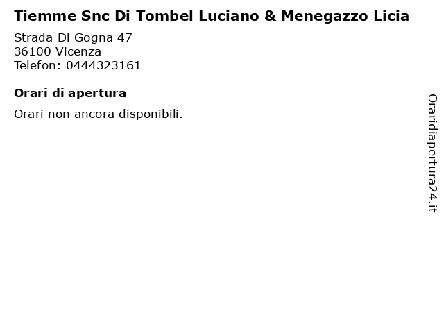 Tiemme Snc Di Tombel Luciano & Menegazzo Licia a Vicenza: indirizzo e orari di apertura