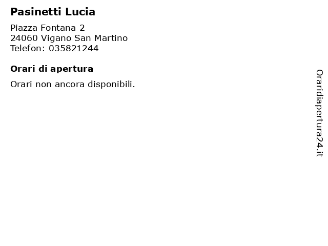 Pasinetti Lucia a Vigano San Martino: indirizzo e orari di apertura