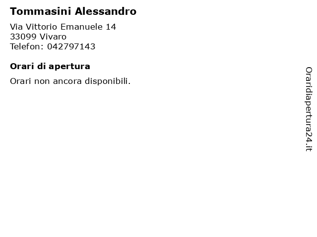 Tommasini Alessandro a Vivaro: indirizzo e orari di apertura
